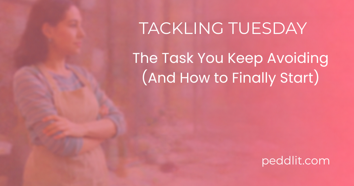 Tackling Tuesday: Start the Task You’re Avoiding